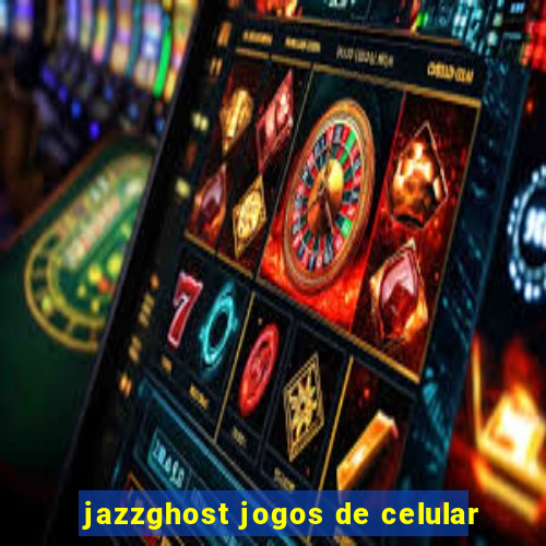 jazzghost jogos de celular